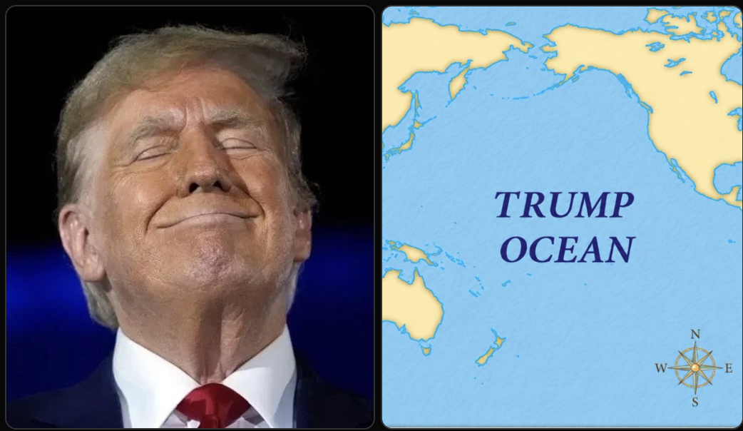 Trump Floats Renaming An Entire Ocean Trump Floats Renaming An Entire Ocean